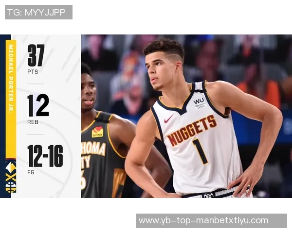 小迈克尔波特表现出色18投9中斩获25分6篮板4助攻三分球命中率高达44