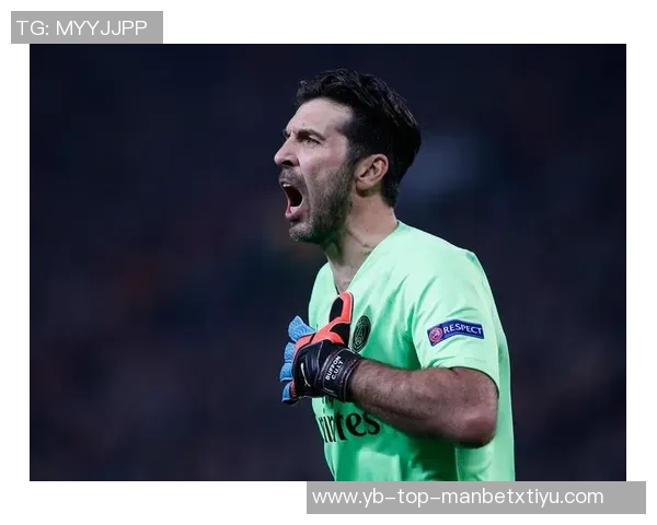 布冯坦言重返青春不愿放弃世界杯梦想的坚定选择